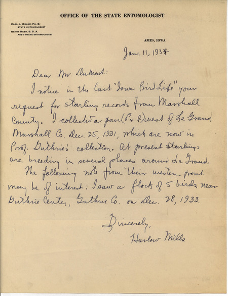 Letter from Harlow Mills to Philip DuMont dated January 11, 1934. Mills responds to DuMont's request in Iowa Bird Life for Starling sightings by reporting that a pair of Starlings collected west of Le Grand on December 25, 1931 had been given to Prof. Guthrie.